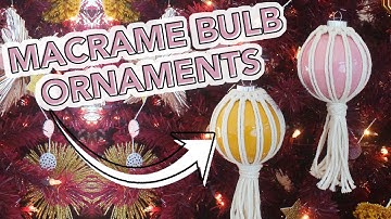 Christmas Crafts: How to Make DIY Macrame Bulb Ornaments | The Pretty Life Girls