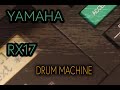 YAMAHA RX17 DRUM MACHINE - EBAY SPECIAL