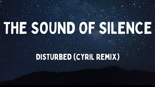 Disturbed - The Sound of Silence (CYRIL Remix) (Lyric Video)