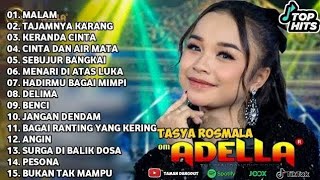 TASYA ROSMALA ~ MALAM - TAJAMNYA KARANG - OM ADELLA FULL ALBUM TERBARU 2025