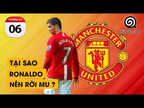 Tại sao Ronaldo nên rời MU ??? | TỔ BUÔN 247 (06/07/2022)