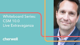 Whiteboard Series: CSM 10.0 Live Extravaganza