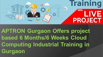 Cloud Computing Industrial Training Course  - APTRON Gurgaon