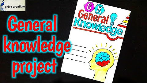 General Knowledge | general knowledge project front page design | general knowledge project