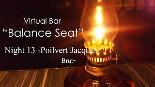 Virtual Bar「Balance Seat」第13夜　-Poilvert Jacques Brut-