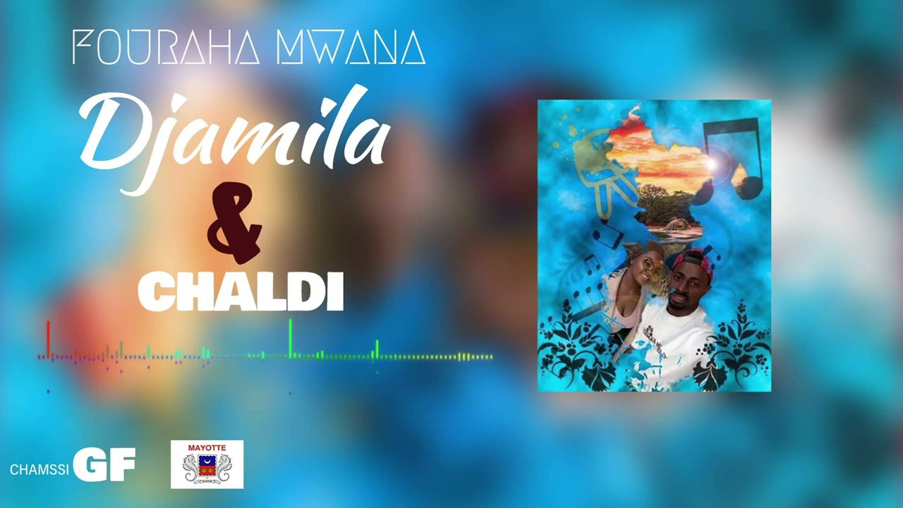 DJAMILA & CHALDI   Fouraha Mwana