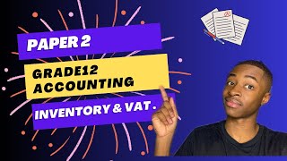 Grade 12 Accounting| Sep 2022| Inventory Valuation & VAT