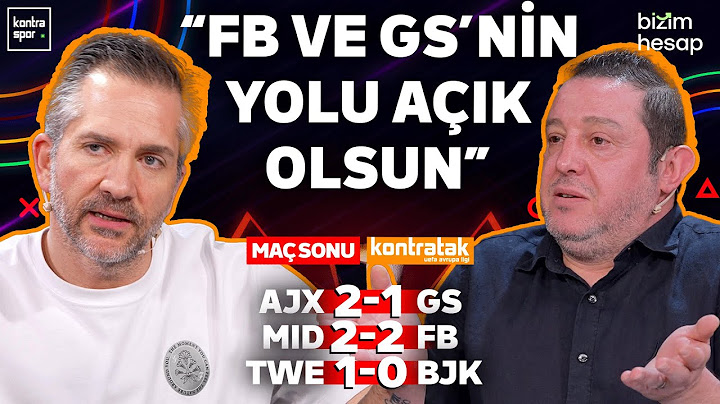 CANLI | Ajax-Galatasaray & Midtjylland-Fenerbahçe & Twente-Beşiktaş | Nihat Kahveci, Nebil Evren