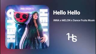 INNA x MELON x Dance Fruits Music - Hello Hello | 1 Hour