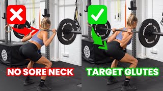 BARBELL SQUAT FOR GLUTES - How to Squat WITHOUT NECK PAIN!