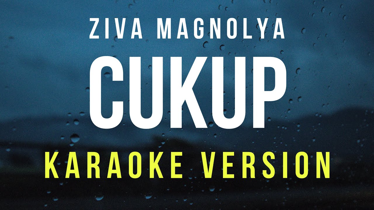 Cukup - Ziva (Karaoke)