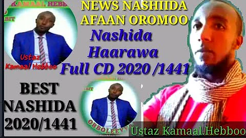New Nashida Afaan Oromoo _Ustaz Kamaal Hebboo 2020/1441   Nashida Haarawa 2020