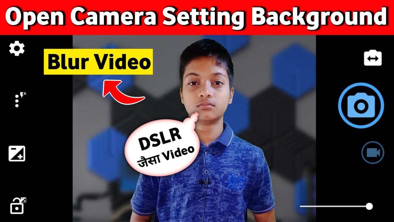 Open Camera Setting Video Background Blur || Open Camera Se Background ...