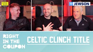 CELTIC CLINCH TITLE &amp; ARE 3-IN-A-ROW CHAMPIONS! | Right In The Coupon