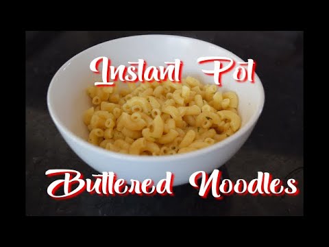 Instant Pot Buttered Noodles (Easy!) | Instant Pot Recipe for Beginners | East Instant Pot Meal