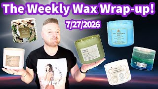 The Weekly Wax Wrap-up! 7/27/2025