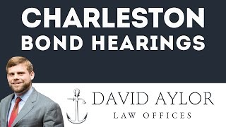 What is the Bond Hearing Process in Charleston? | Charleston Defense Attorney David Aylor