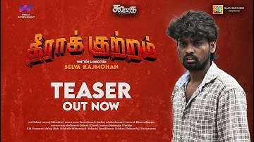 Theera Kutram | Official Teaser | Short Film | Selva Raj Mohan | Neelam Entertainment