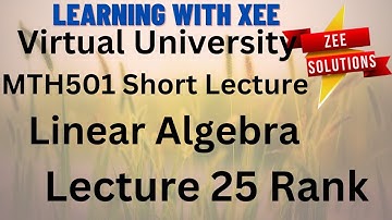 MTH501 Linear Algebra Short Lecture of lecture 25 Virtual University of Pakistan