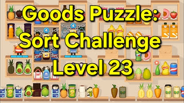 Goods Puzzle: Sort Challenge - Level 23 Goods Sorting