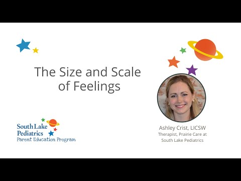 The Size and Scale of Feelings with Ashley Crist, LICSW, PrairieCare at South Lake Pediatrics