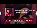 Yaren Doğan - Unutamam Sesli Günleri (Hasan Demircan Remix)