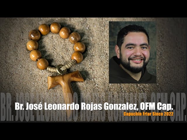 Called to be Capuchin: Br  José Leonardo Rojas Gonzalez