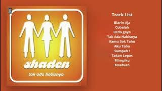 SHADEN FULL ALBUM TAK ADA HABISNYA