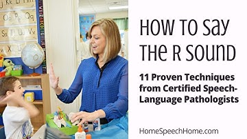 How to say the R Sound - 11 Proven Techniques from Certified Speech Pathologists