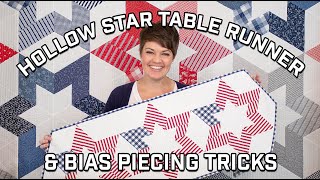 Hollow Star Table Runner & Bias Piecing Tricks