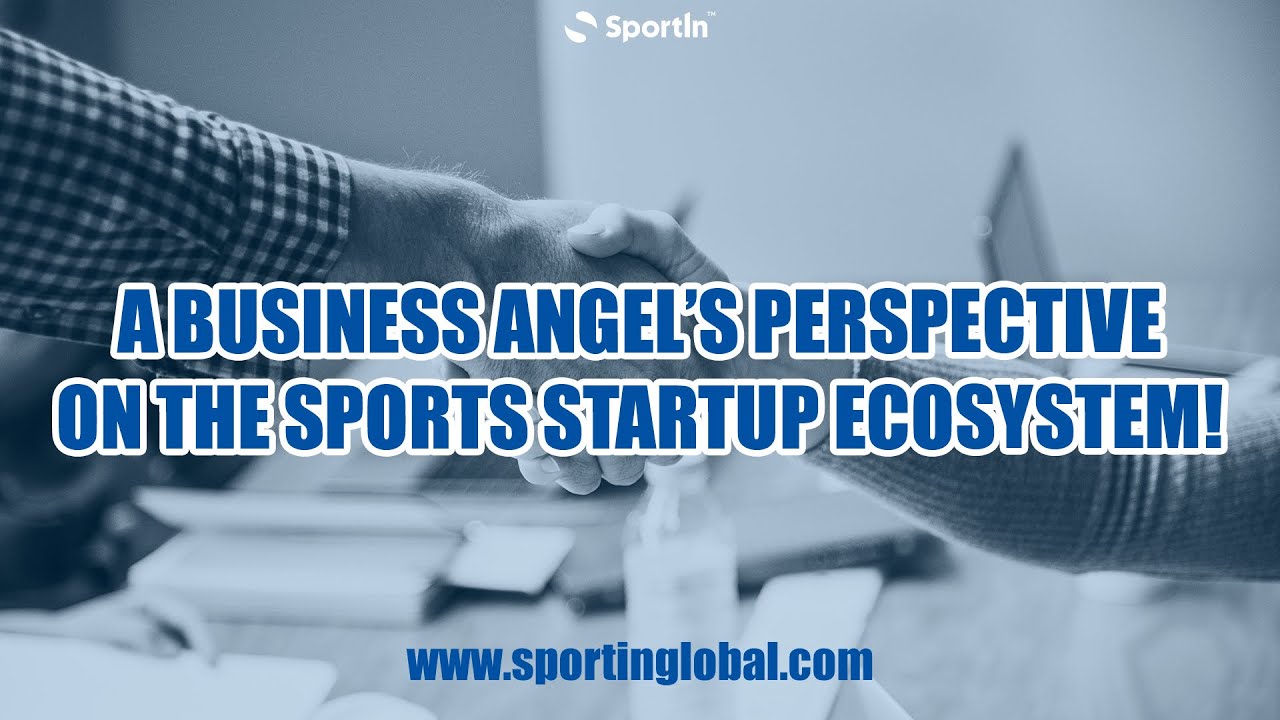 A business angel's perspective on the sports startup ecosystem with Dídac Lee