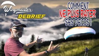 Parapente : Comment ne plus rater ses décos ! | #S2EP01 | #Parapente | #WingmasterDébrief