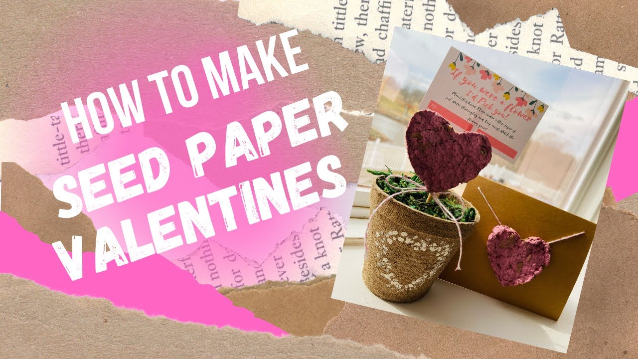 Seed Paper DIY Valentine's