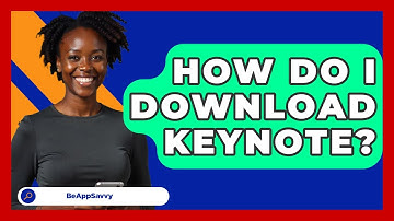 How Do I Download Keynote? - Be App Savvy
