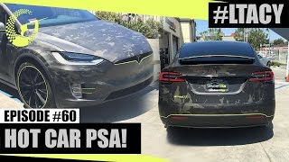 HOT CAR PSA! LTACY - Episode 60