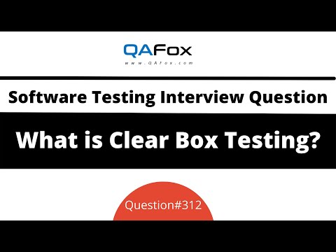 What is Clear Box Testing? (Software Testing Interview Question #312)