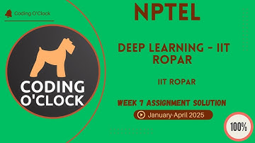 NPTEL Deep Learning Week 7 Assignment Solution January - April 2025 IIT Ropar