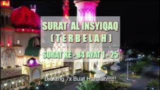 SURAT AL INSYIQAQ || 7X Untuk Hafalan ‼️