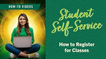 Student Self-Service Tutorial - How to Register for Classes