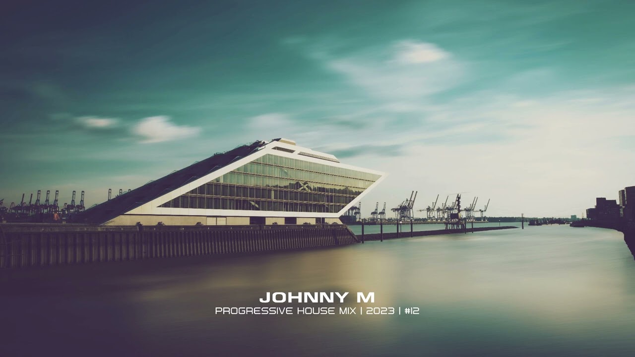 Johnny M - Progressive House Mix | 2023  | #12