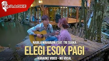 Nabila Maharani Feat. Tri Suaka - Elegi Esok Pagi (Karaoke Video) | No Vocal
