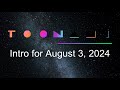 Toonami Broadcast Intro For August 3 2024 