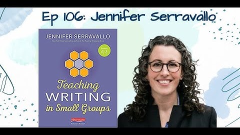 Jennifer Serravallo - Teaching Writing in Small Groups