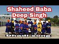 Making song   shaheed baba deep singh  jaspal singh phagwara