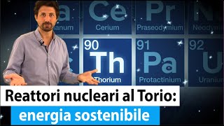 Il NUCLEARE al TORIO può essere LA SOLUZIONE al cambiamento climatico