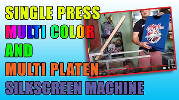 Silkscreen Printing "SINGLE PRESS MULTI COLOR AND MULTI PLATEN SILKSCREEN MACHINE"