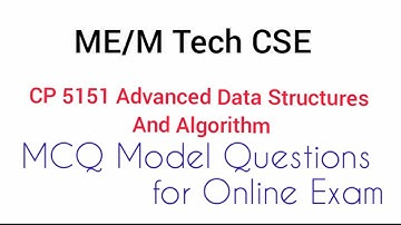 ME-MTech CSE Regulation 2017-CP 5151 Adv.Data Structure and Algorithm Online Exam Q, Anna Univ #exam