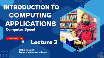 Computer Speed  Lecture 3 Introduction to Computing Applications