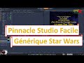 Pinnacle studio crer un gnrique faon star wars