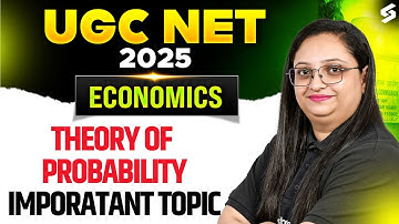 UGC NET Dec 2025 | UGC NET Economics Preparation 2025 | Theory of Probability UGC NET By Shachi Mam